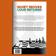 Load image into Gallery viewer, Quiet Moves, Loud Returns: Smart money moves today to win tomorrow (PRE-SALE)
